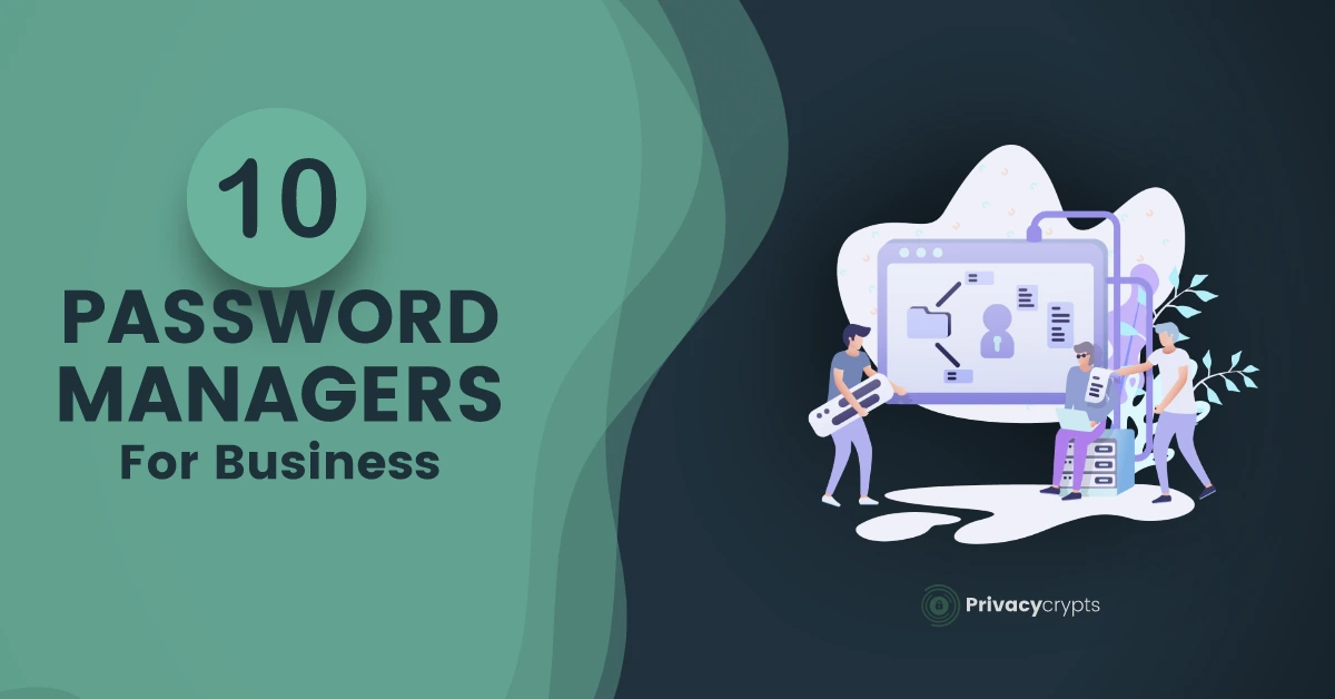 Top 10 Best Secure Password Managers For Business