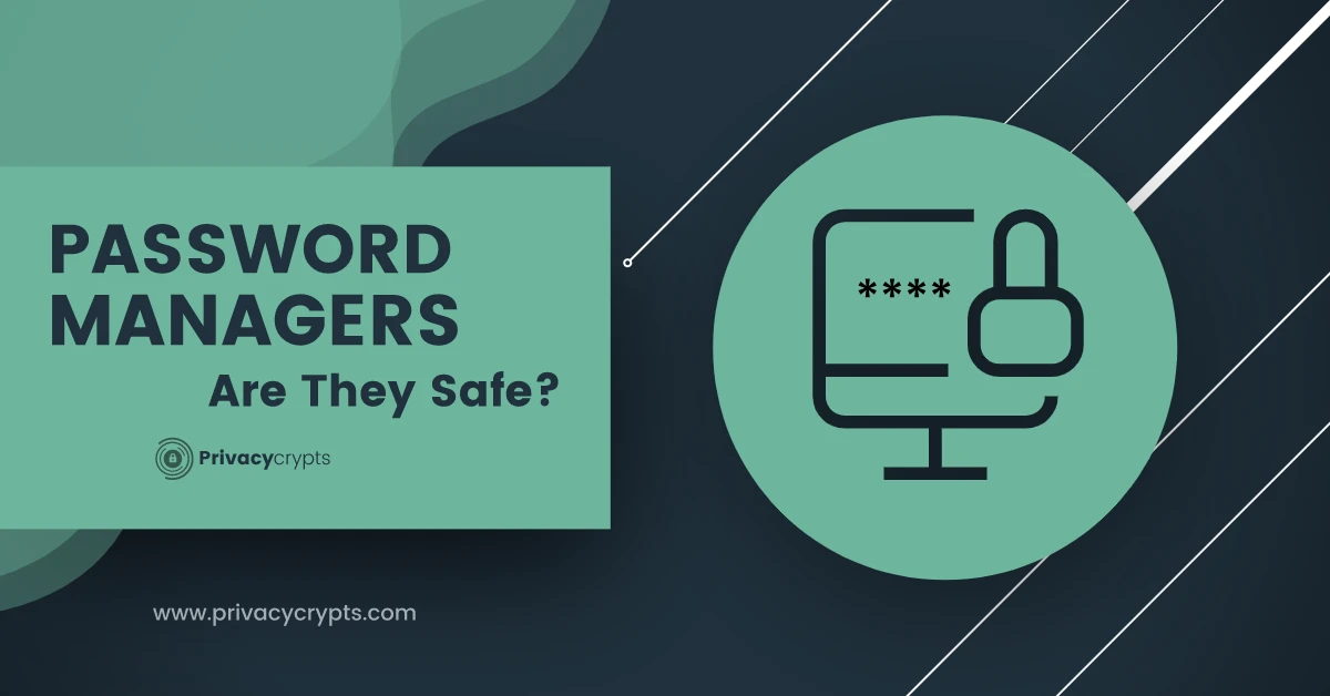 Are Password Managers Safe